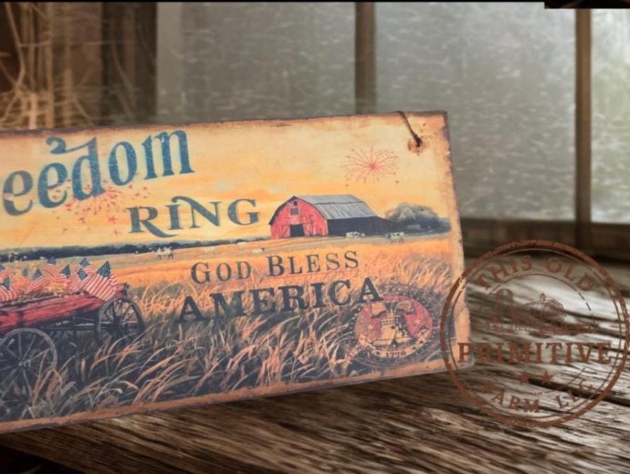 Primitive Let Freedom Ring Sign – God Bless America Patriotic Decor