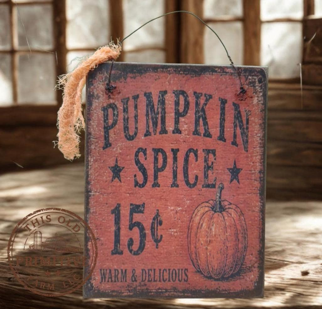 Primitive Pumpkin Spice 15 Cents Sign – Rustic Farmhouse Autumn Kitchen Decor