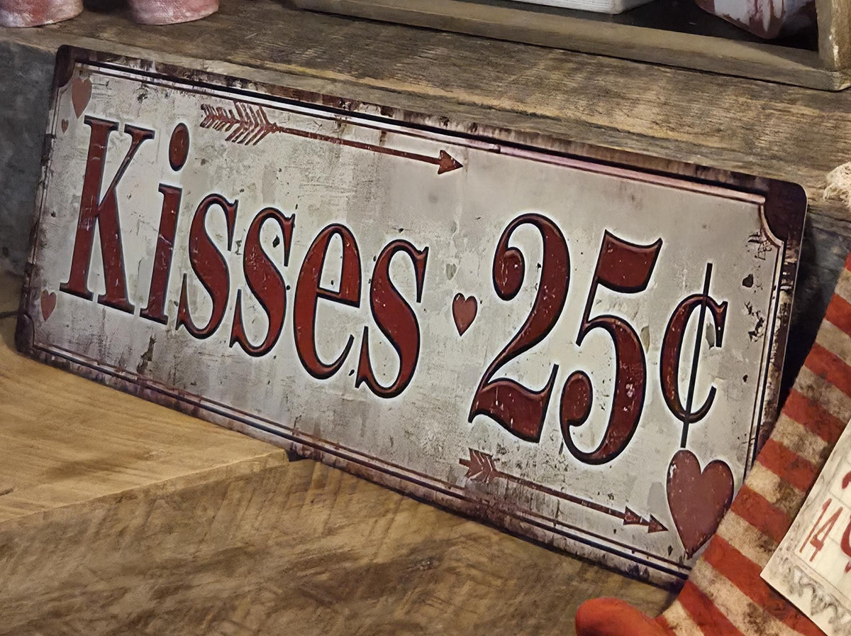 Primitive Valentine Metal Sign – Kisses 25 Cents, Vintage Love Decor