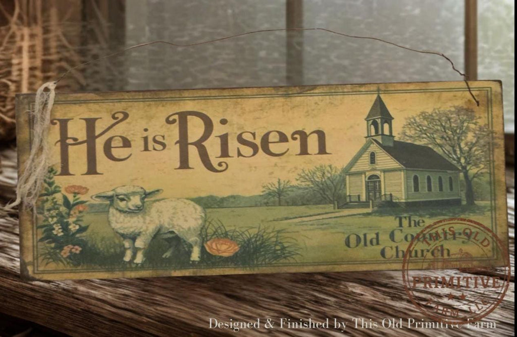 Primitive Easter Wood Sign – He Is Risen, Country Church, Lamb – Rustic Farmhouse Decor