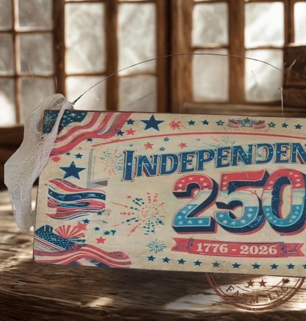 Independence 250 Wood Sign | Primitive Patriotic Americana Wall Hanging