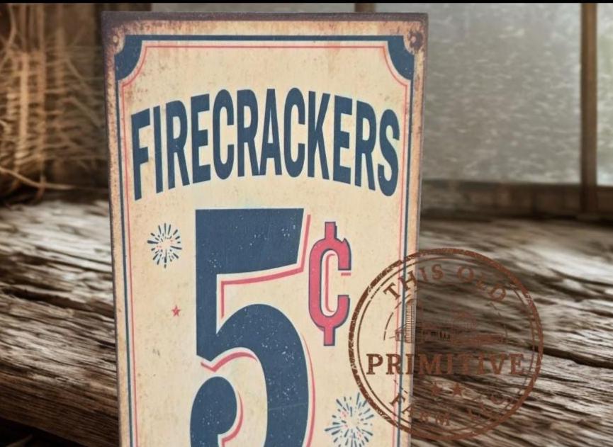 Primitive Firecrackers 5 Cents Sign – Rustic Farmhouse Americana Decor – Folk Art Patriotic Sign